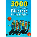 Ficha técnica e caractérísticas do produto Livro - 3000 Exercícios e Jogos para Educação Física Escolar
