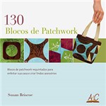 Ficha técnica e caractérísticas do produto Livro - 130 Blocos de Patchwork