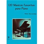 Livro - 120 Músicas Favoritas para Piano - Vol. 1