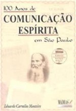 Ficha técnica e caractérísticas do produto Livro - 100 Anos de Comunicação Espírita