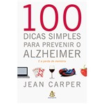 Ficha técnica e caractérísticas do produto Livro - 100 Dicas Simples para Prevenir o Alzheimer