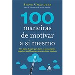 Livro - 100 Maneiras de Motivar a Si Mesmo