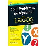 Ficha técnica e caractérísticas do produto Livro - 1001 Problemas de Álgebra I para Leigos