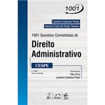 Ficha técnica e caractérísticas do produto Livro - 1001: Questoes Comentadas de Direito Administrativo: Cespe