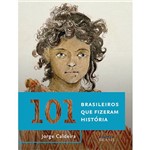 Ficha técnica e caractérísticas do produto Livro - 101 Brasileiros que Fizeram História
