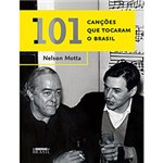 Ficha técnica e caractérísticas do produto Livro - 101 Canções que Tocaram o Brasil
