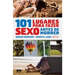 Ficha técnica e caractérísticas do produto Livro - 101 Lugares para Fazer Sexo Antes de Morrer