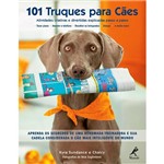 Ficha técnica e caractérísticas do produto Livro - 101 Truques para Cães