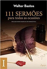 Ficha técnica e caractérísticas do produto Livro - 111 Sermões para Todas as Ocasiões - Volume 2