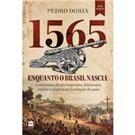 Ficha técnica e caractérísticas do produto Livro - 1565: Enquanto o Brasil Nascia