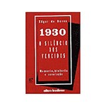 Ficha técnica e caractérísticas do produto Livro - 1930 o Silêncio dos Vencidos - Memória, História e