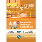 Ficha técnica e caractérísticas do produto Livro - 40 + 10 Ferramentas e Técnicas de Gerenciamento