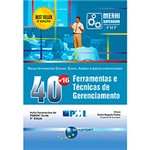 Ficha técnica e caractérísticas do produto Livro - 40+16 Ferramentas e Técnicas de Gerenciamento
