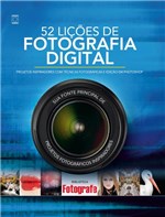 Ficha técnica e caractérísticas do produto Livro - 52 Lições de Fotografia Digital