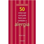Ficha técnica e caractérísticas do produto Livro - 50 Coisas que Você Pode Fazer para Combater a Alergia