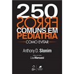 Ficha técnica e caractérísticas do produto Livro - 250 Erros Comuns em Pediatria: Como Evitar