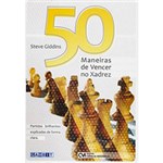 Ficha técnica e caractérísticas do produto Livro - 50 Maneiras de Vencer no Xadrez