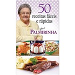 Ficha técnica e caractérísticas do produto Livro - 50 Receitas Fáceis e Rápidas por Palmirinha
