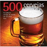 Ficha técnica e caractérísticas do produto Livro - 500 Cervejas
