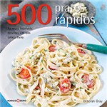 Ficha técnica e caractérísticas do produto Livro - 500 Pratos Rápidos