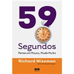 Ficha técnica e caractérísticas do produto Livro - 59 Segundos - Pense um Pouco, Mude Muito