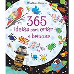 Ficha técnica e caractérísticas do produto Livro - 365 Ideias para Criar e Brincar