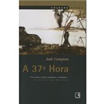 Ficha técnica e caractérísticas do produto Livro - 37ª Hora, a