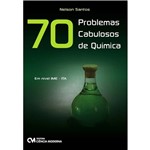 Ficha técnica e caractérísticas do produto Livro - 70 Problemas Cabulosos de Química - em Nível IME- ITA