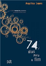 Ficha técnica e caractérísticas do produto Livro - 74 Dias para o Fim