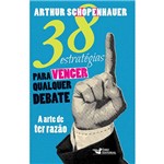 Ficha técnica e caractérísticas do produto Livro - 38 Estratégias para Vencer Qualquer Debate: a Arte de Ter Razão