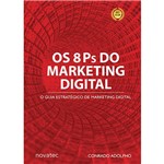Livro - 8 Ps do Marketing Digital, os - o Seu Guia Estratégico de Marketing Digital
