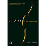 Ficha técnica e caractérísticas do produto Livro - 80 Dias: a Cor da Luxúria