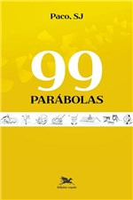 Ficha técnica e caractérísticas do produto Livro - 99 Parábolas