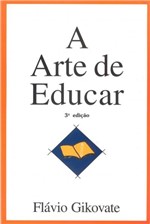 Ficha técnica e caractérísticas do produto Livro - a Arte de Educar