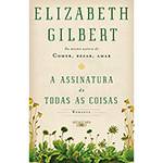 Livro - a Assinatura de Todas as Coisas