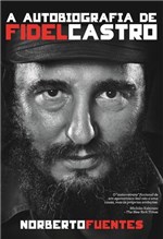 Ficha técnica e caractérísticas do produto Livro - a Autobiografia de Fidel Castro