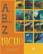 Ficha técnica e caractérísticas do produto Livro - A, B... Z Bicho