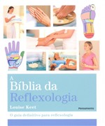 Ficha técnica e caractérísticas do produto Livro - a BÍblia da Reflexologia