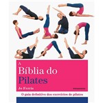 Ficha técnica e caractérísticas do produto Livro - a Bíblia do Pilates: o Guia Definitivo dos Exercícios de Pilates