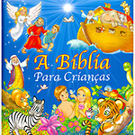 Ficha técnica e caractérísticas do produto Livro - A Bíblia para Criancas