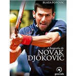 Ficha técnica e caractérísticas do produto Livro - a Biografia de Novak Djokovic