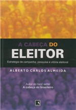 Ficha técnica e caractérísticas do produto Livro - a Cabeça do Eleitor