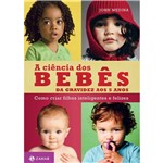 Ficha técnica e caractérísticas do produto Livro - a Ciência dos Bebês: da Gravidez Aos 5 Anos
