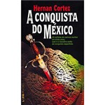 Ficha técnica e caractérísticas do produto Livro - a Conquista do México