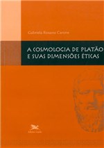 Ficha técnica e caractérísticas do produto Livro - a Cosmologia de Platão e Suas Dimensões Éticas