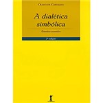 Ficha técnica e caractérísticas do produto Livro - a Dialética Simbólica: Estudos Reunidos