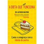 Ficha técnica e caractérísticas do produto Livro - a Dieta que Sempre Funciona: Coma e Emagreça com a Tabela de Pontos