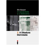 Ficha técnica e caractérísticas do produto Livro - a Ditadura Derrotada: o Sacerdote e o Feiticeiro (Volume 3)