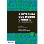 Ficha técnica e caractérísticas do produto Livro - a Ditadura que Mudou Brasil