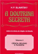 Ficha técnica e caractérísticas do produto Livro - a Doutrina Secreta - (Vol. V)